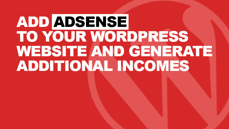 Add Adsense Advertising to Your Wordpress Site