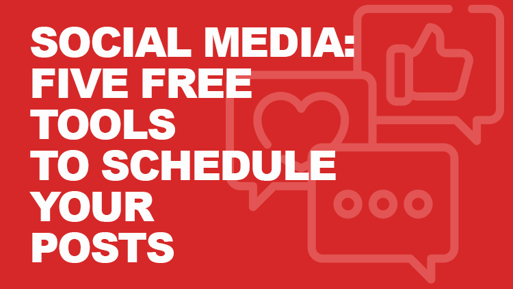 Social Media: 5 Free Tools to Schedule Posts